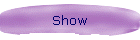 Show